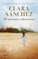 El Amante silencioso di Clara Sanchez edito da PLANETA