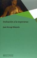 Invitación a la esperanza di José Arregui edito da Herder Editorial
