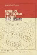 República i Guerra Civil a Girona : estudis i documents di Joaquim Nadal I Farreras edito da Documenta Universitaria
