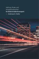 Haftung, Risiko und Schadenprävention im Güterstraßentransport di Andreas E. Hofer edito da Bookmundo Direct
