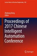 Proceedings of 2017 Chinese Intelligent Automation Conference edito da Springer Singapore