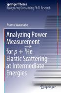 Analyzing Power Measurement for P + 3he Elastic Scattering at Intermediate Energies di Atomu Watanabe edito da SPRINGER NATURE