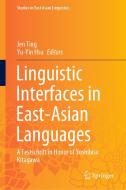Linguistic Interfaces in East-Asian Languages: A Festschrift in Honor of Yoshihisa Kitagawa edito da SPRINGER NATURE