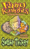 Fairy Knights Swamp Thingy di Dames Handsome edito da Damien Hanson