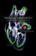 Modeling and Simulation in Biomedical Engineering: Applications in Cardiorespiratory Physiology di Willem L. van Meurs edito da McGraw-Hill Education