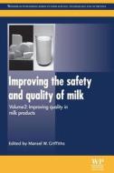 Improving the Safety and Quality of Milk: Improving Quality in Milk Products edito da WOODHEAD PUB
