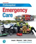 Prehospital Emergency Care di Joseph J. Mistovich, Keith J. Karren edito da Pearson Education (us)