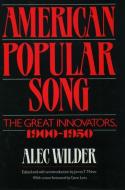 American Popular Song di Alec Wilder edito da OUP USA