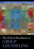 Oxford Handbook of Group Counseling di Robert K. Conyne edito da OXFORD UNIV PR