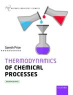Thermodynamics of Chemical Processes OCP di Gareth Price edito da Oxford University Press