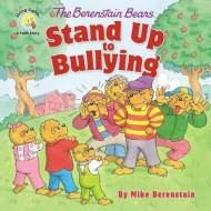 The Berenstain Bears Stand Up to Bullying di Mike Berenstain edito da ZONDERVAN