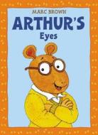Arthur's Eyes: Book & CD [With CD] di Marc Tolon Brown edito da LB Kids