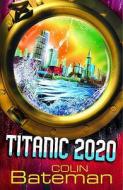 Titanic 2020 di Colin Bateman edito da Hachette Children\'s Books