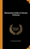 Elementary Guide To Literary Criticism di F N. 1852-1931 Painter edito da Franklin Classics