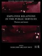 Employee Relations in the Public Services di Susan Corby edito da Routledge