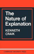 The Nature of Explanation di David Ed. Craik, K. J. W. Craik, David Ed Craik edito da Cambridge University Press