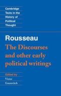 Rousseau: 'the Discourses' And Other Early Political Writings di Jean-Jacques Rousseau edito da Cambridge University Press