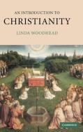 An Introduction to Christianity di Linda Woodhead edito da Cambridge University Press