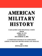 American Military History di Donald F. Fies edito da iUniverse