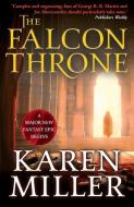 The Falcon Throne di Karen Miller edito da Orbit