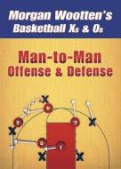 Man-To-Man Offense & Defense DVD di Morgan Wooten, Morgan Wootten edito da Human Kinetics Publishers