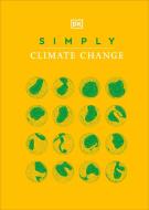 Simply Climate Change di Dk edito da DK PUB