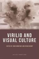 Virilio and Visual Culture di John Armitage edito da Edinburgh University Press