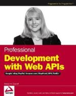 Professional Development With Web Apis di Denise M. Gosnell edito da John Wiley & Sons Inc