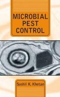 Microbial Pest Control di Sushil K. Khetan edito da Taylor & Francis Inc