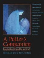 A Potter's Companion di Ronald Larsen edito da INNER TRADITIONS