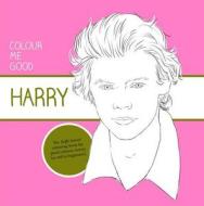 Colour Me Good: Harry Styles di Mel Elliott edito da I Love Mel