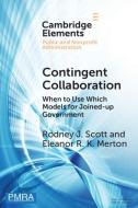 Contingent Collaboration di Rodney J. Scott, Eleanor R. K. Merton edito da Cambridge University Press