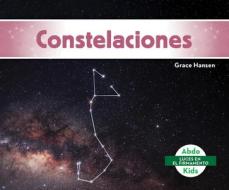 Constelaciones (Constellations) di Grace Hansen edito da ABDO KIDS