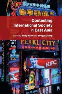 Contesting International Society in East Asia edito da Cambridge University Press