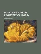 Dodsley's Annual Register Volume 24 di Edmund Burke edito da Rarebooksclub.com