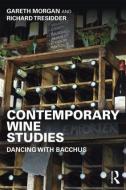 Contemporary Wine Studies di Gareth Morgan edito da Routledge