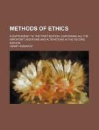 Methods Of Ethics di Henry Sidgwick edito da General Books Llc