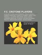 F.c. Crotone Players: Ilyos Zeytulayev, di Books Llc edito da Books LLC, Wiki Series