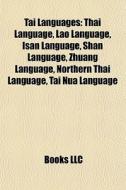 Tai languages di Books Llc edito da Books LLC, Reference Series