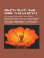 Gratte-ciel Mesurant Entre 200 Et 249 M di Livres Groupe edito da Books LLC, Wiki Series