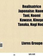 R Alisatrice Japonaise: Naomi Tani, Naom di Livres Groupe edito da Books LLC, Wiki Series