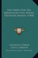 Das Leben Und Die Meinungen Von Herrn Tristram Shandy (1908) di Laurence Sterne, Lovis Corinth edito da Kessinger Publishing