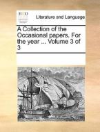 A Collection Of The Occasional Papers. For The Year ... Volume 3 Of 3 di Multiple Contributors edito da Gale Ecco, Print Editions