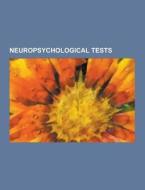 Neuropsychological Tests di Source Wikipedia edito da University-press.org