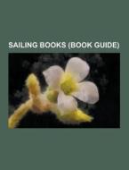 Sailing Books (book Guide) di Source Wikipedia edito da University-press.org