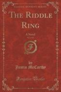 The Riddle Ring, Vol. 2 Of 3 di Professor of History Justin McCarthy edito da Forgotten Books