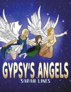 Gypsy's Angels di Sarah Lines edito da Austin Macauley Publishers