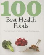 100 Best Health Foods edito da Love Food