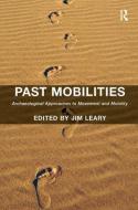 Past Mobilities di Jim Leary edito da Taylor & Francis Ltd