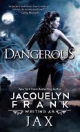 Dangerous di Jacquelyn Frank edito da Kensington Publishing